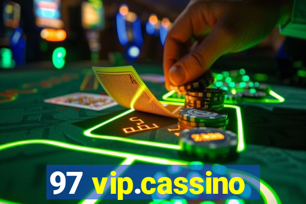 97 vip.cassino